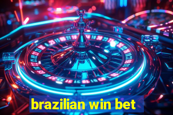 brazilian win bet